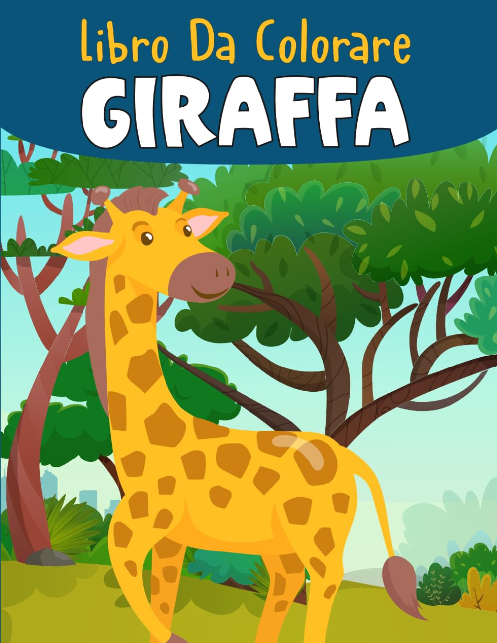 Libro da colorare Giraffa: 30+ adorabili disegni per bambini di 4 anni e oltre