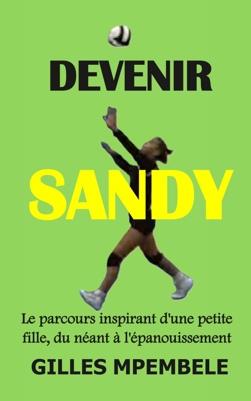 DEVENIR SANDY: Le parcours inspirant d’une petite fille, du néant à l’épanouissement