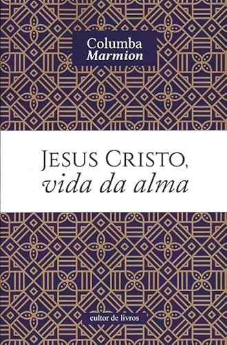 Jesus Cristo, vida da alma: