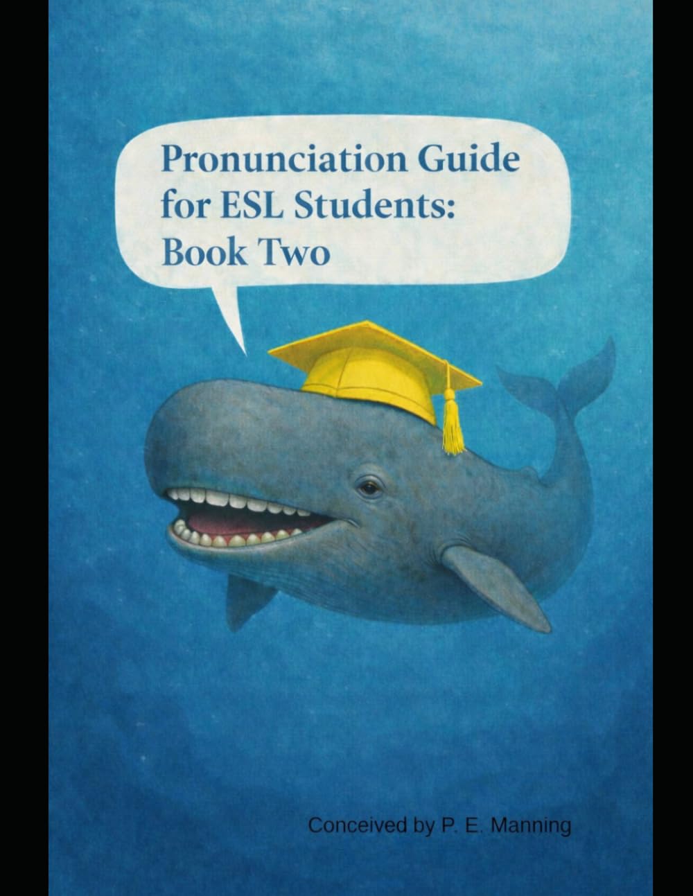 Pronunciation Guide for ESL Students: Book Two of Three: Hispanic Speakers Pronunciation Guide to American English