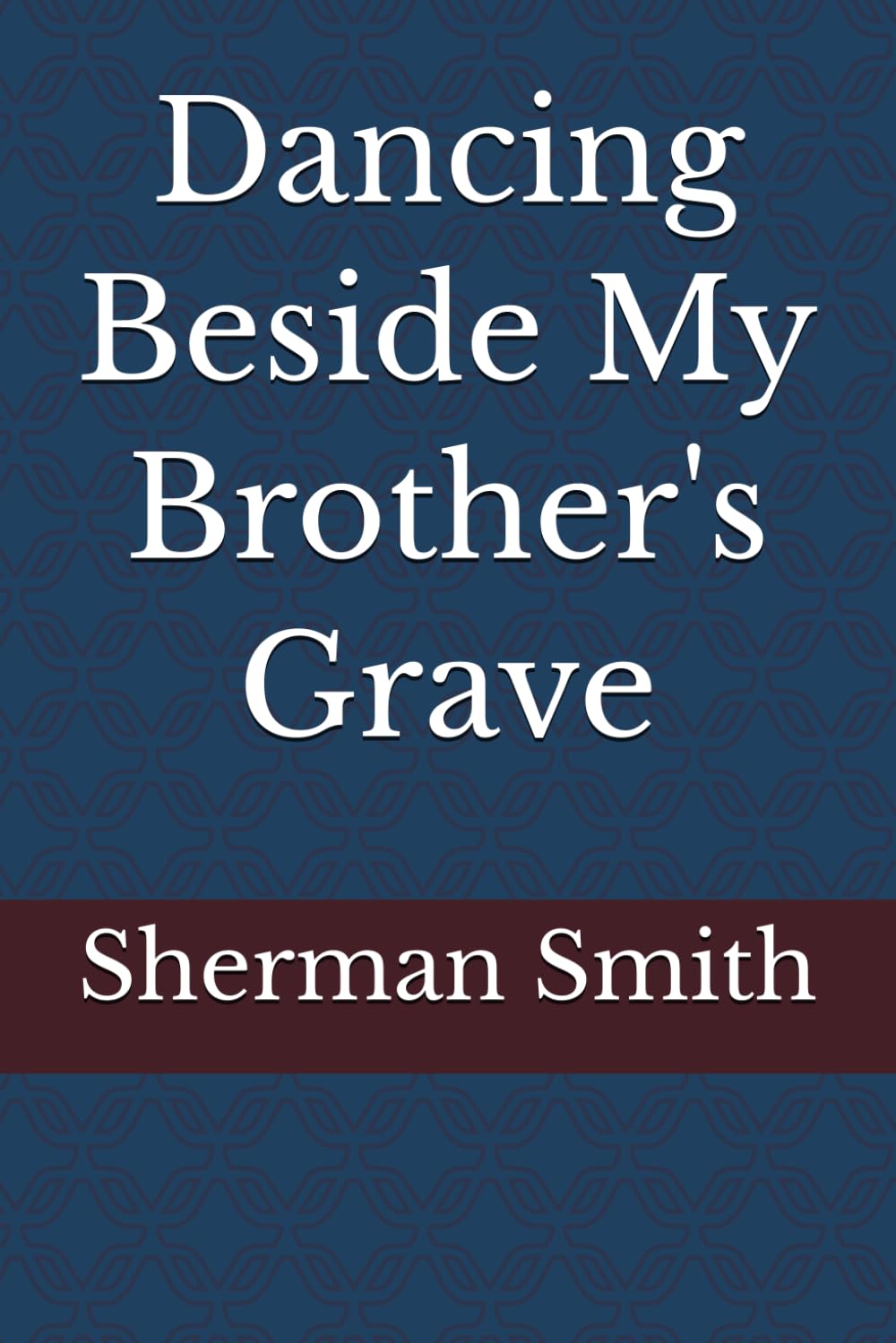 Dancing Beside My Brother's Grave