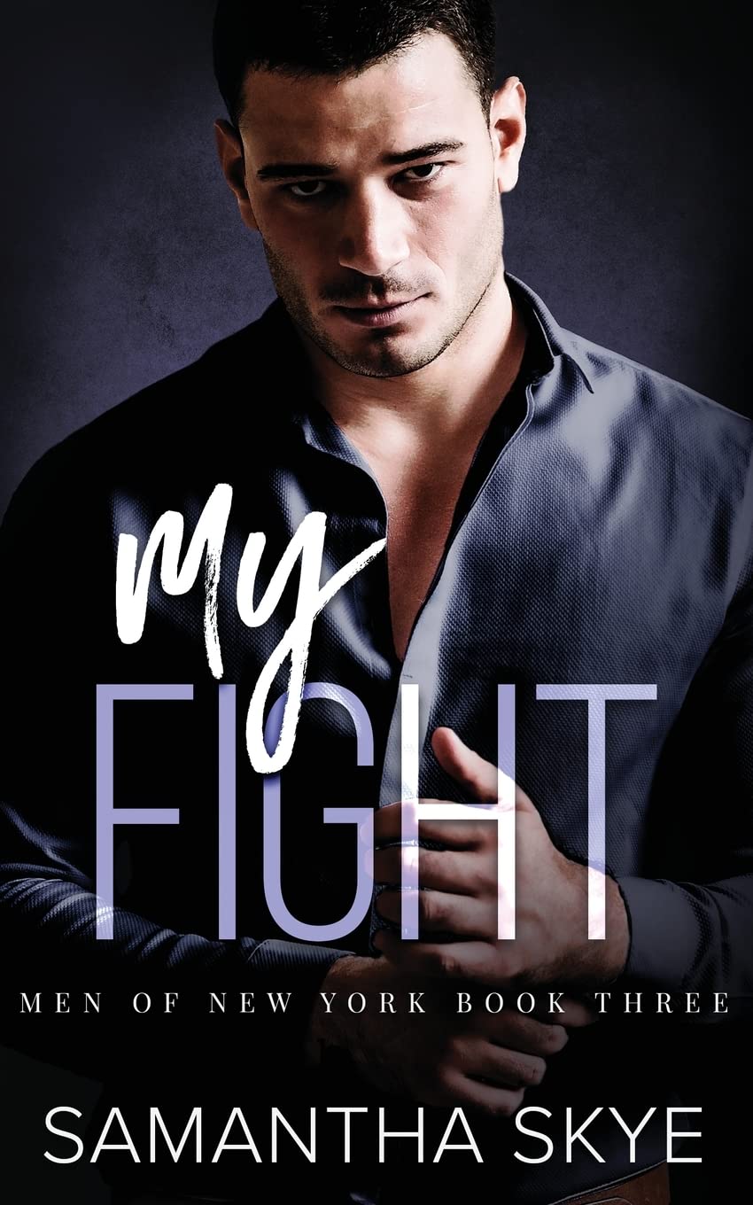My Fight: An Opposites Attract Mafia Romance: Men of New York Book Three: An Opposites Attract, Single Mom, Mafia Romance: 3