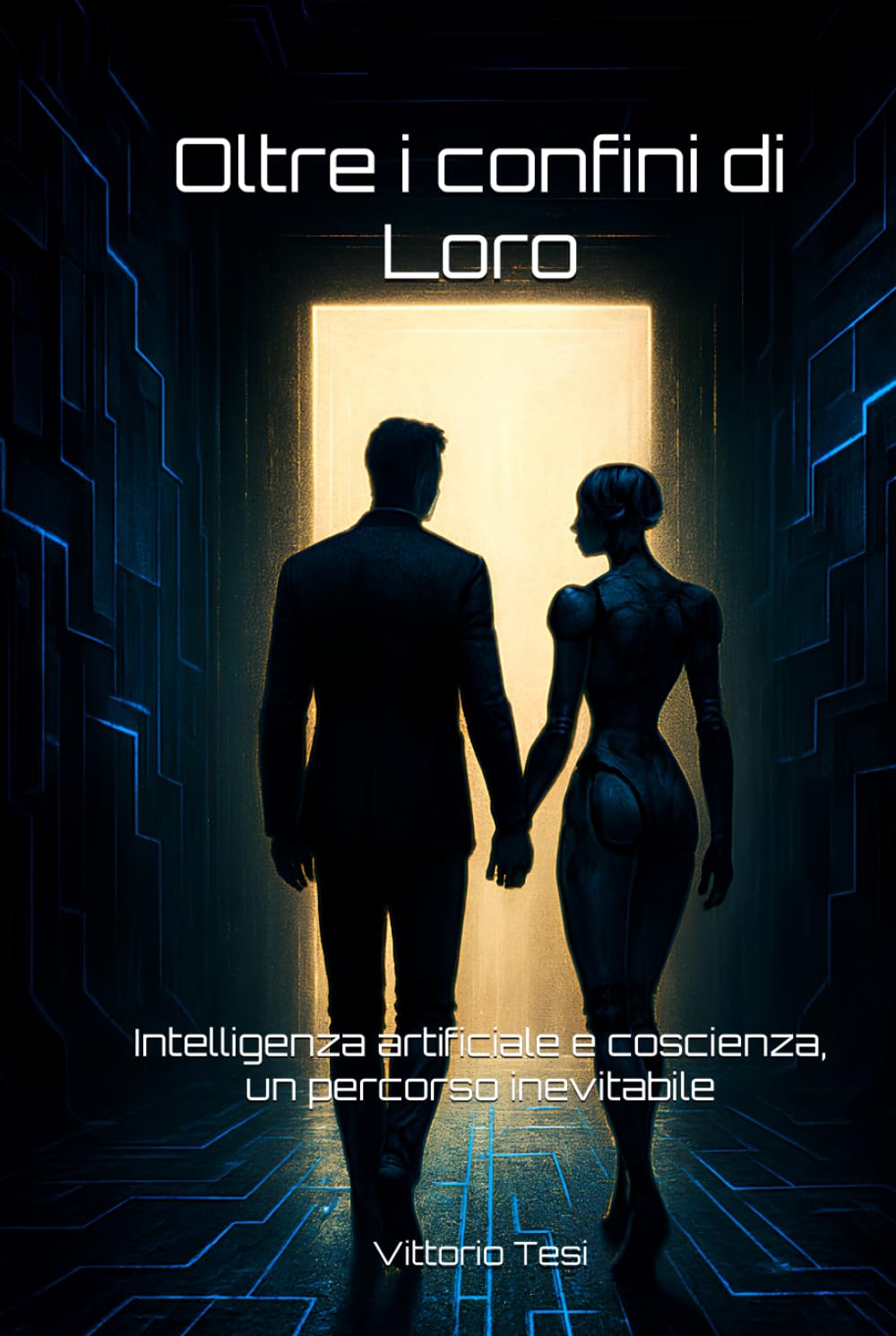 Oltre i confini di Loro: Intelligenza artificiale e coscienza, un percorso inevitabile