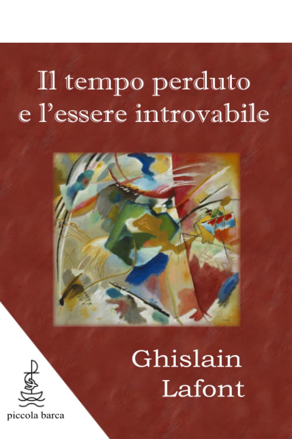 Il tempo perduto e l'essere introvabile (Italian Edition)