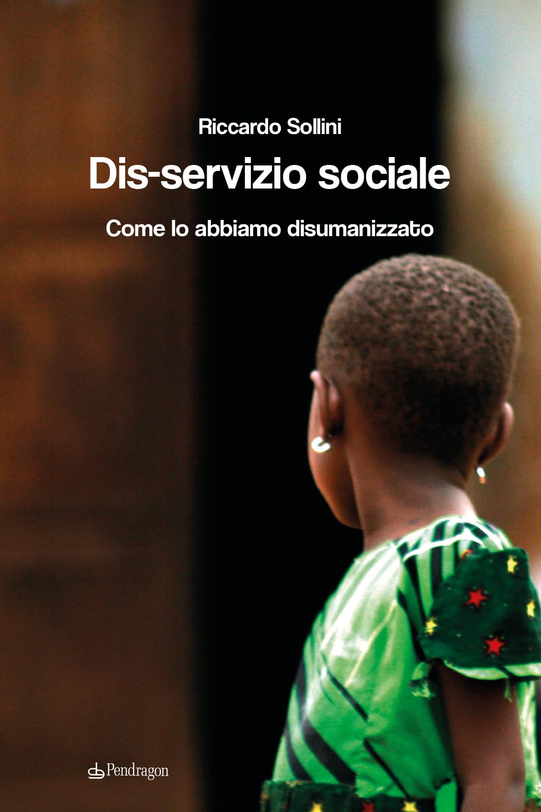 Dis-Servizio Sociale. Come Lo Abbiamo Disumanizzato - 4