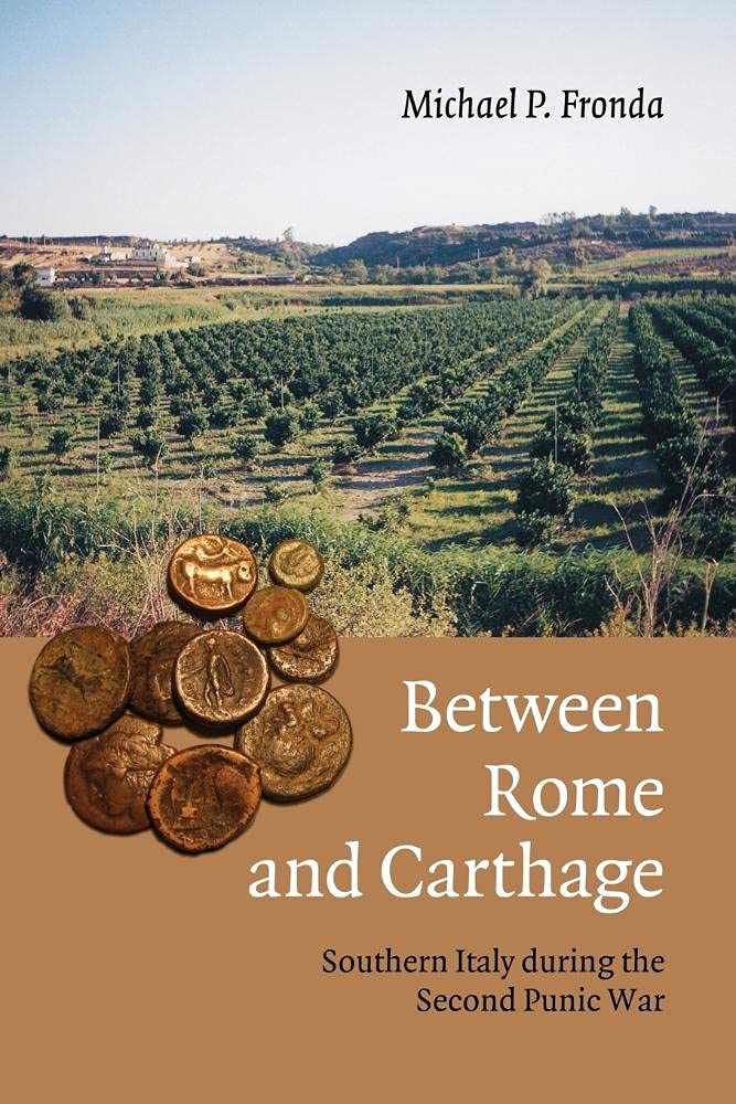Between Rome and Carthage Southern Italy during the Second Punic War Fronda
