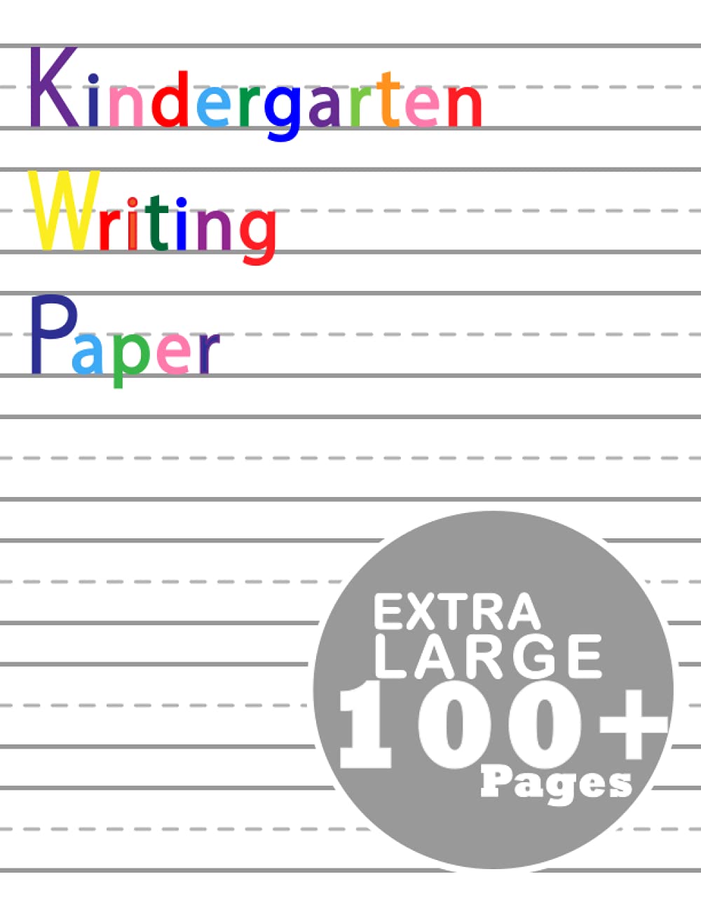 Large Print Handwriting Practice Paper: For kindergarten and kids ages 3-5 (8.5 x 11 inches) - 101 writing pages - With Blank Dotted Lined Pages