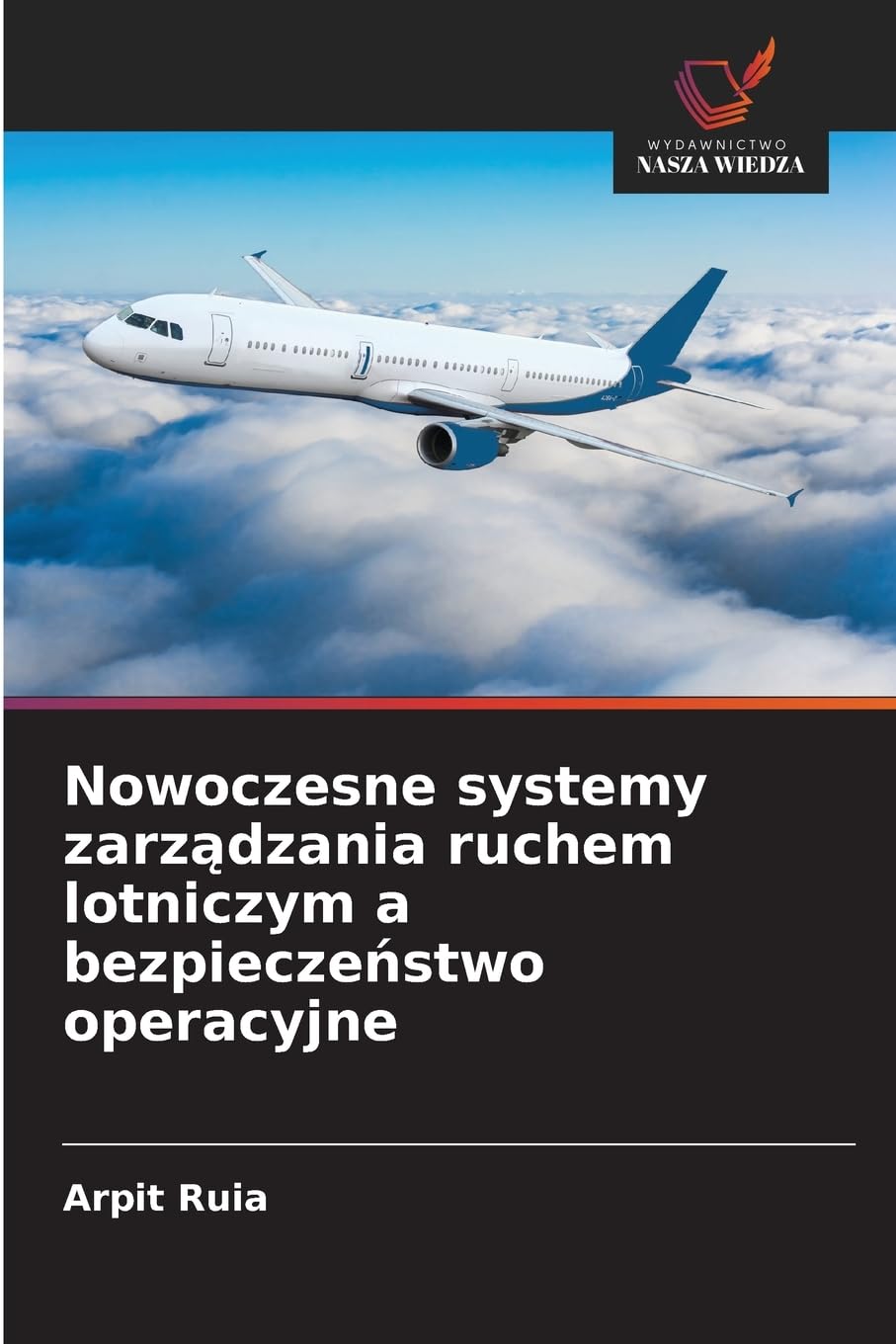 Nowoczesne systemy zarz¿dzania ruchem lotniczym a bezpiecze¿stwo operacyjne