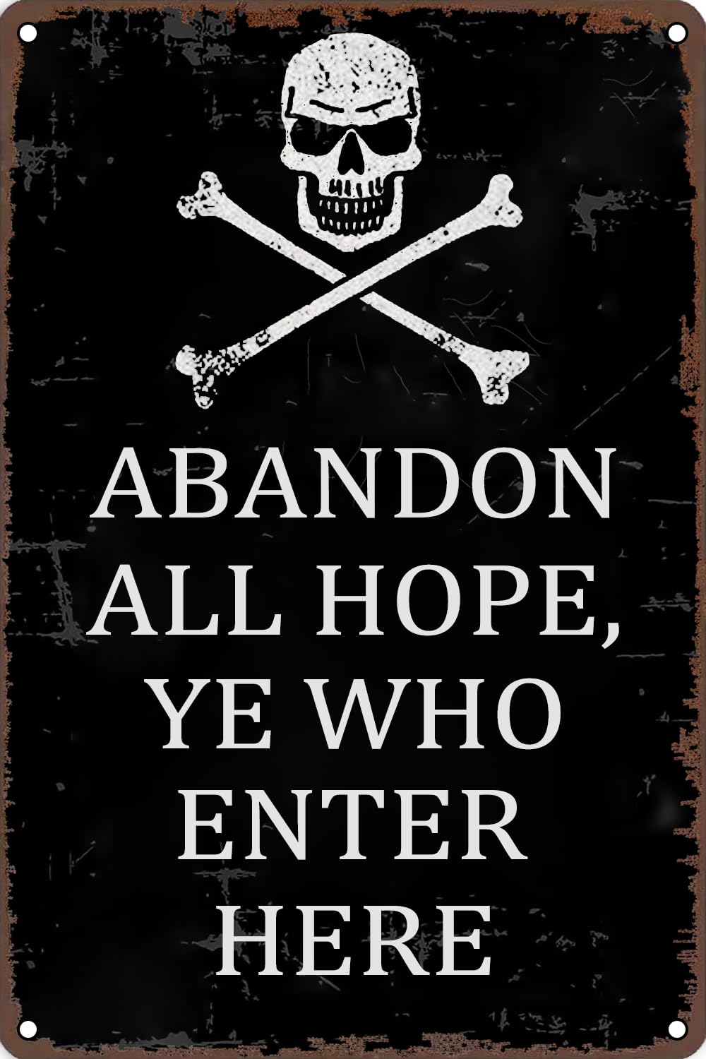 Bctxxa Pirate Metal Signs - Abandon All Hope£¬Ye Who Enter Here Tin Sign for Bars Bedroom Room Restaurants Garage Home Cafes Wall Decor Retro Metal Tin Sign 8X12 inches