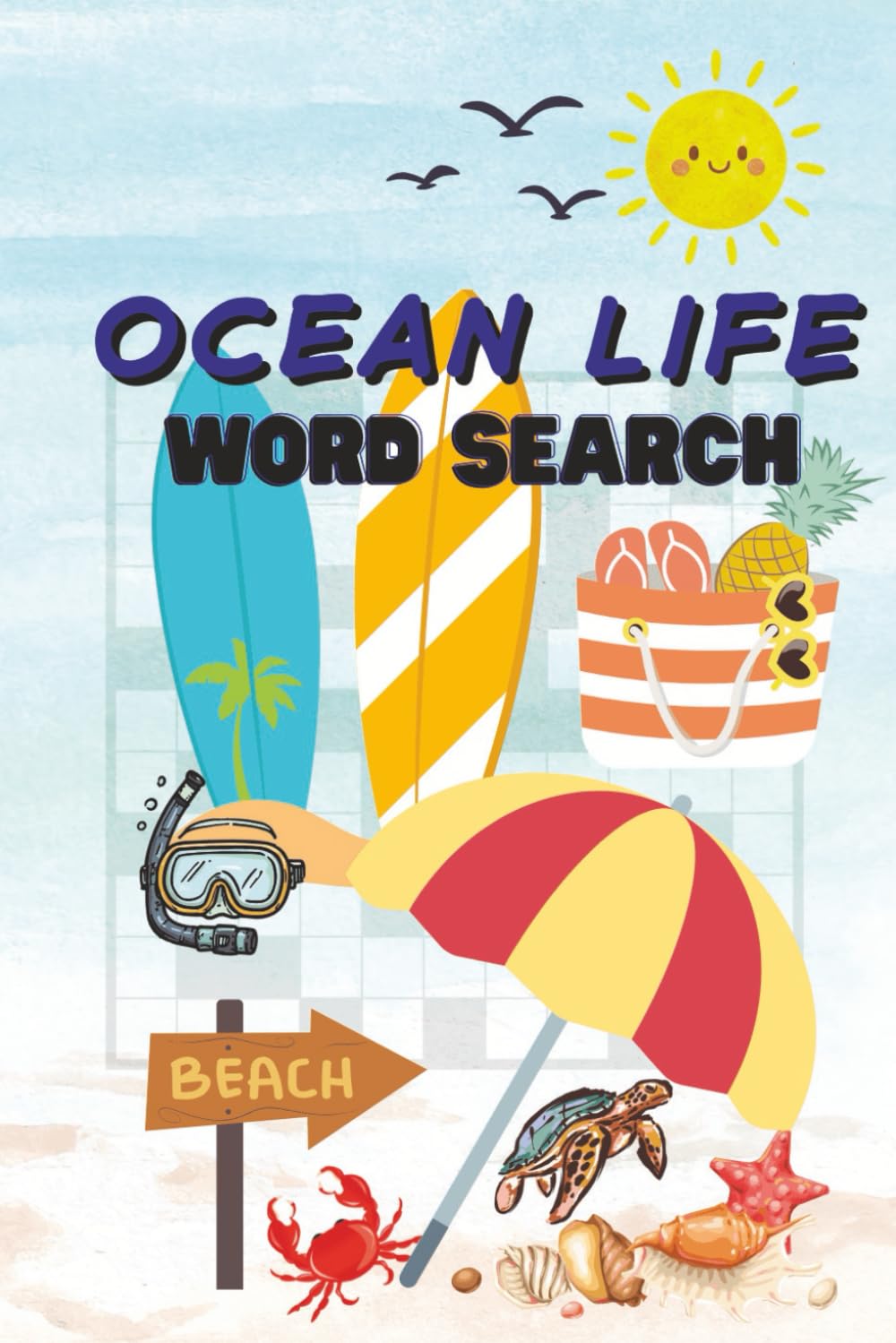 Sea Life Word Search Puzzle Book: The Ultimate Relaxing Puzzle Book for All Ages