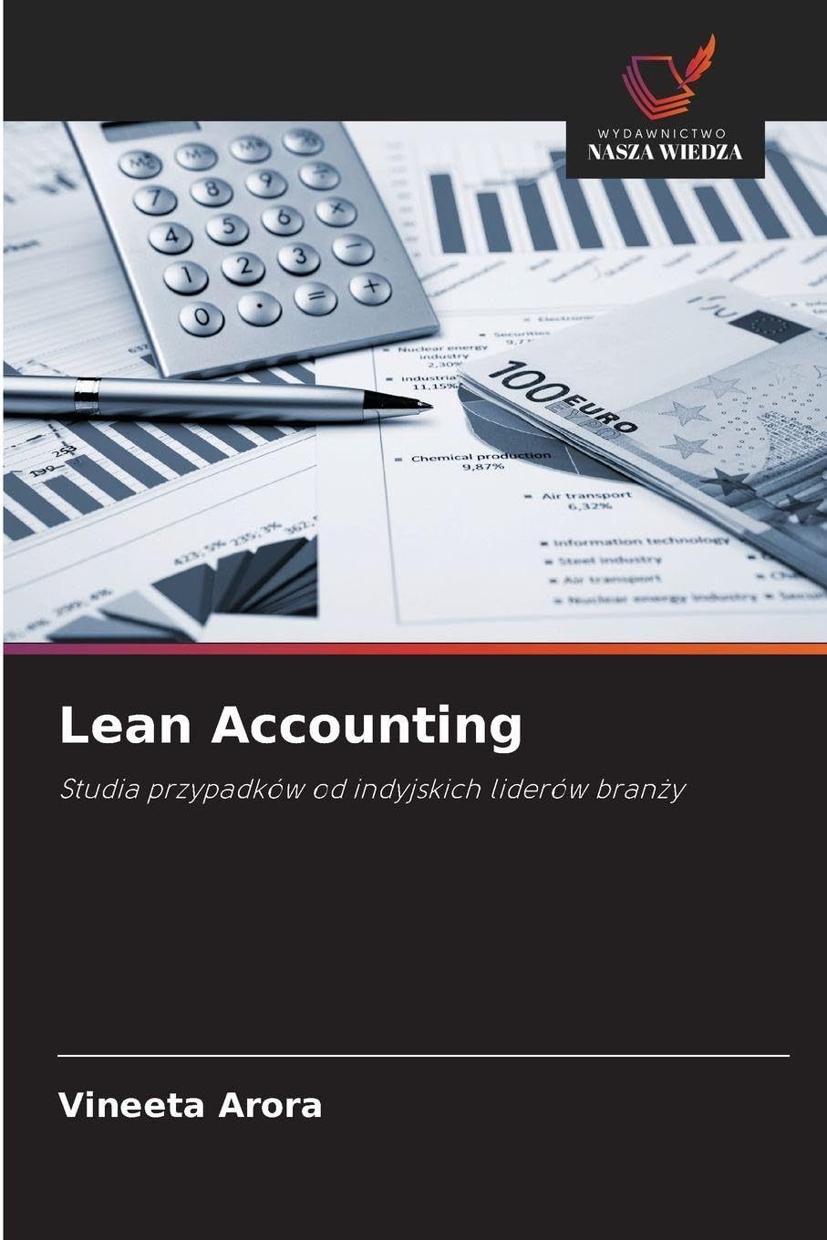 Lean Accounting: Studia przypadków od indyjskich liderów bran¿y