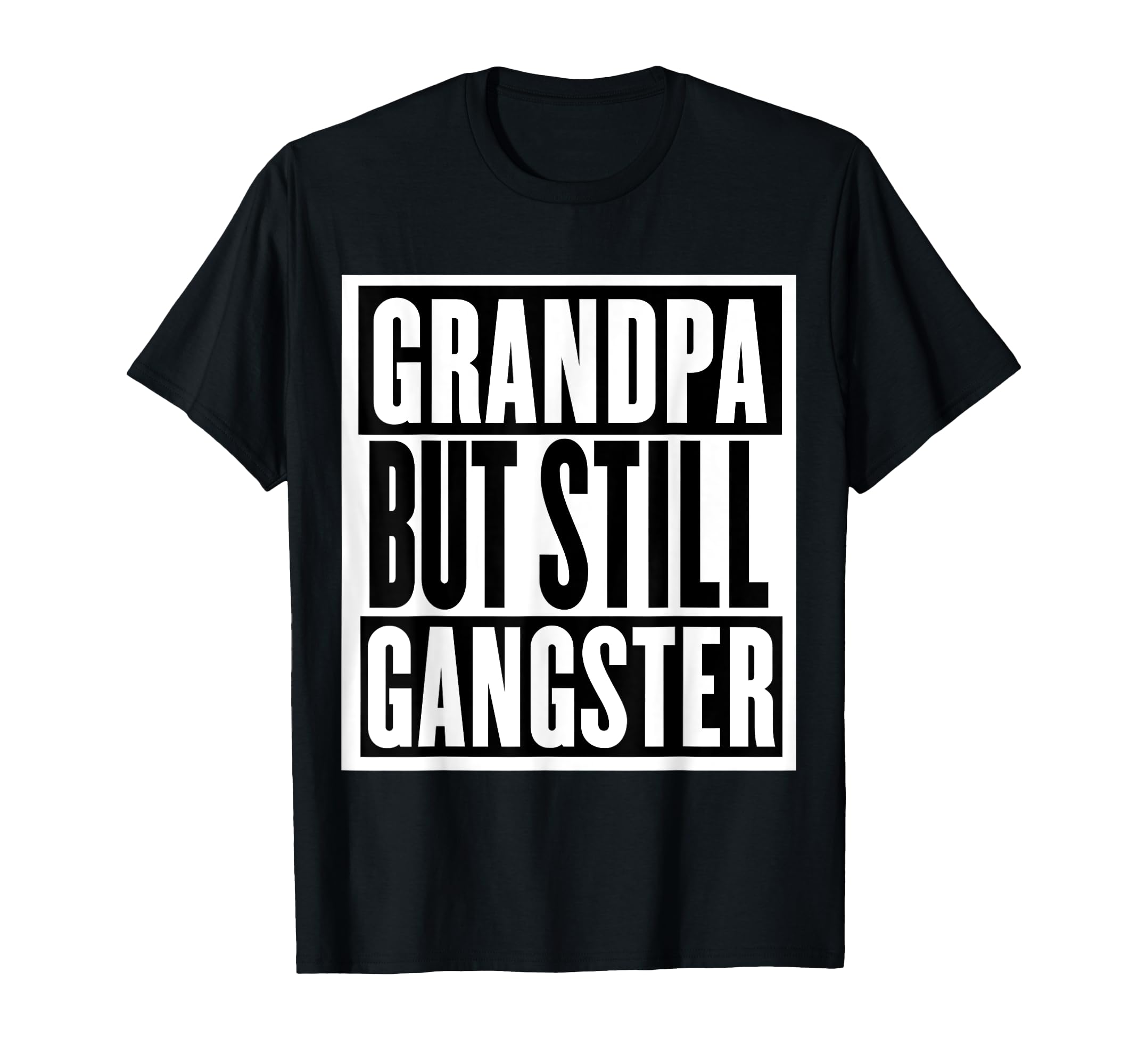 Grandpa But Still Gangster T-Shirt
