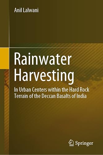 Rainwater Harvesting: In Urban Centers within the Hard Rock Terrain of the Deccan Basalts of India (SpringerBriefs in Geography)