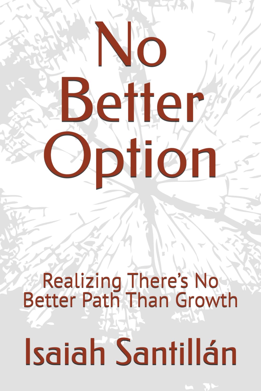 No Better Option: Realizing There’s No Better Path Than Growth