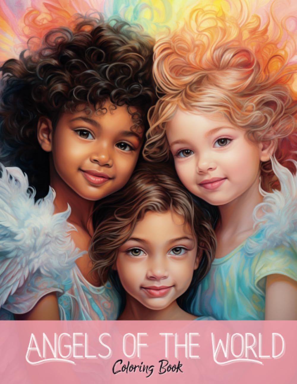Angels of the World Coloring Book: Grayscale Coloring Book that Celebrates the Beauty and Diversity of God’s Messengers (Angels and Fairies Coloring Books)