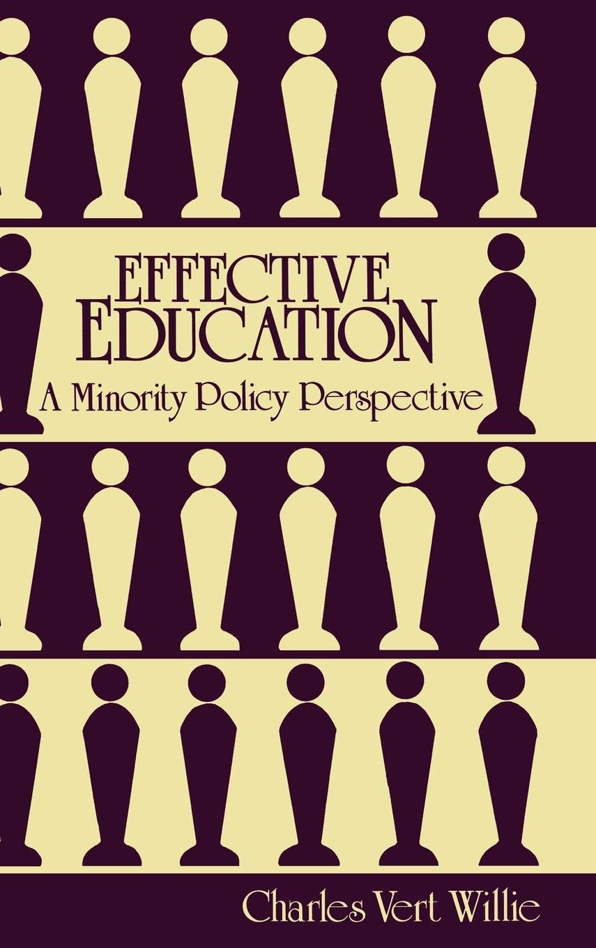 Effective Education: A Minority Policy Perspective: 20 (Contributions to the Study of Education)