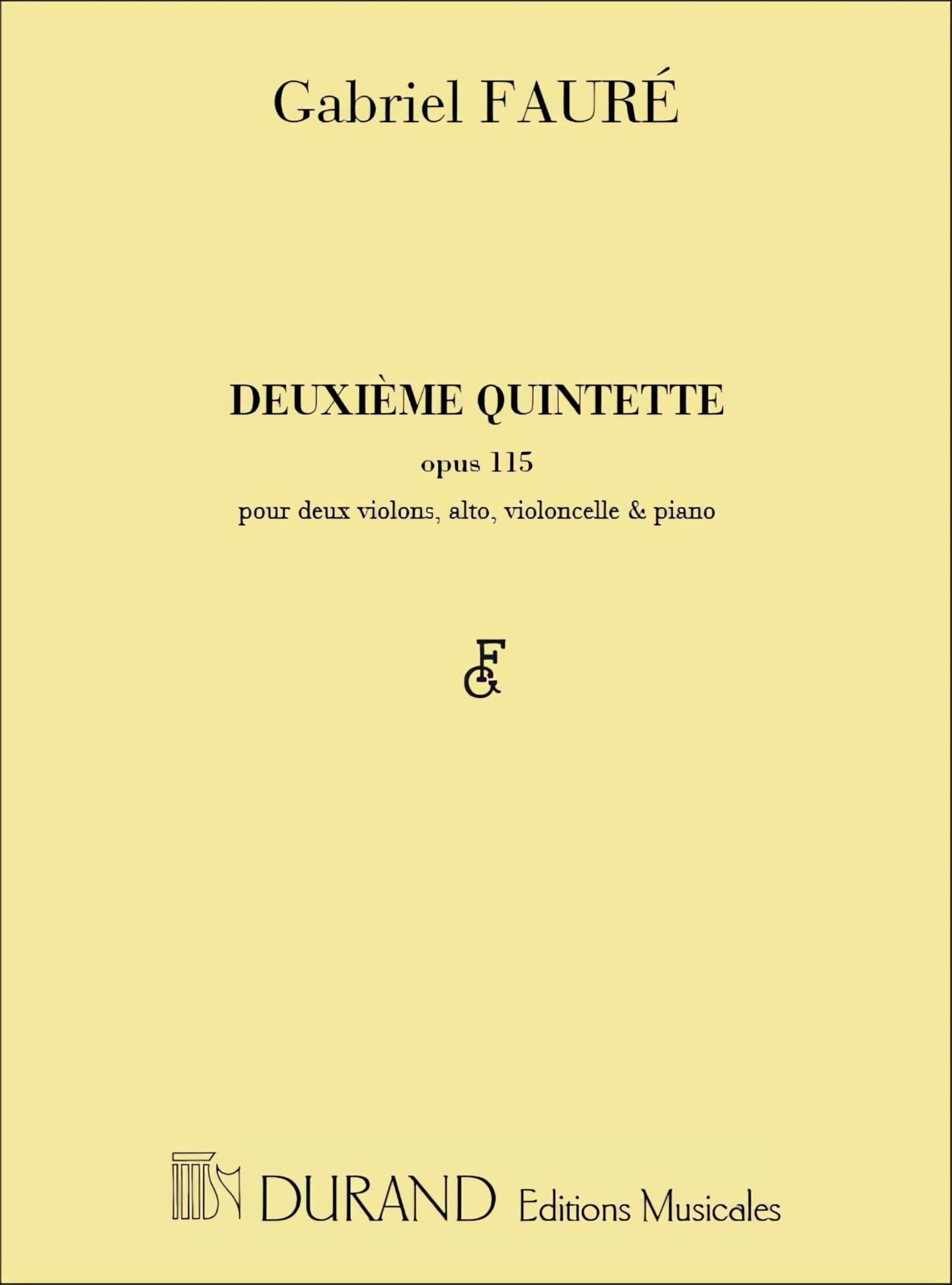 Deuxieme Quintette, Opus 115 Pour Deux Violons, Alto, Violoncelle Et Piano