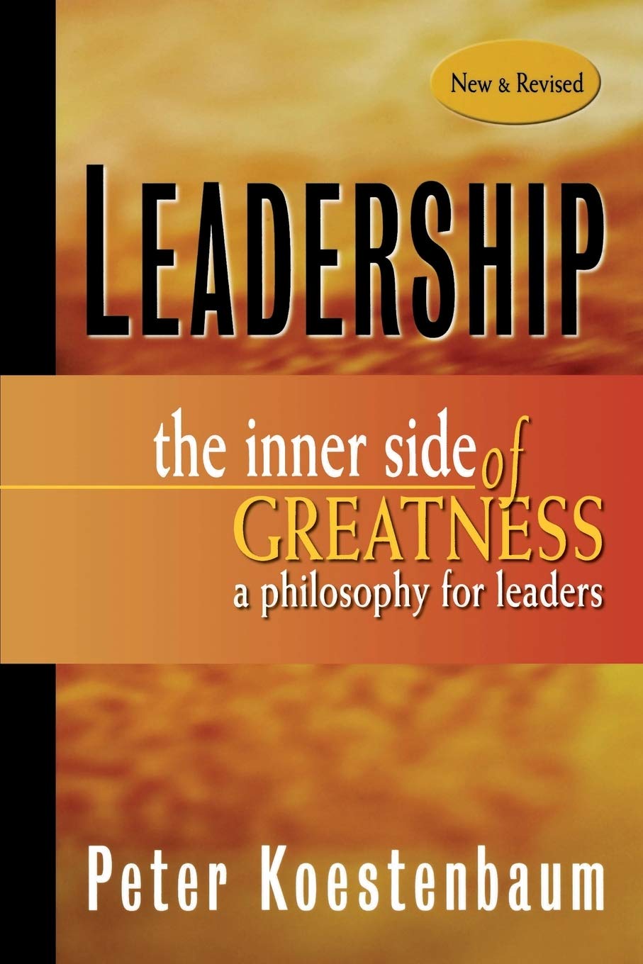 Leadership: The Inner Side of Greatness a Philosophy for Leaders: 395 (Jossey-Bass Leadership Series)