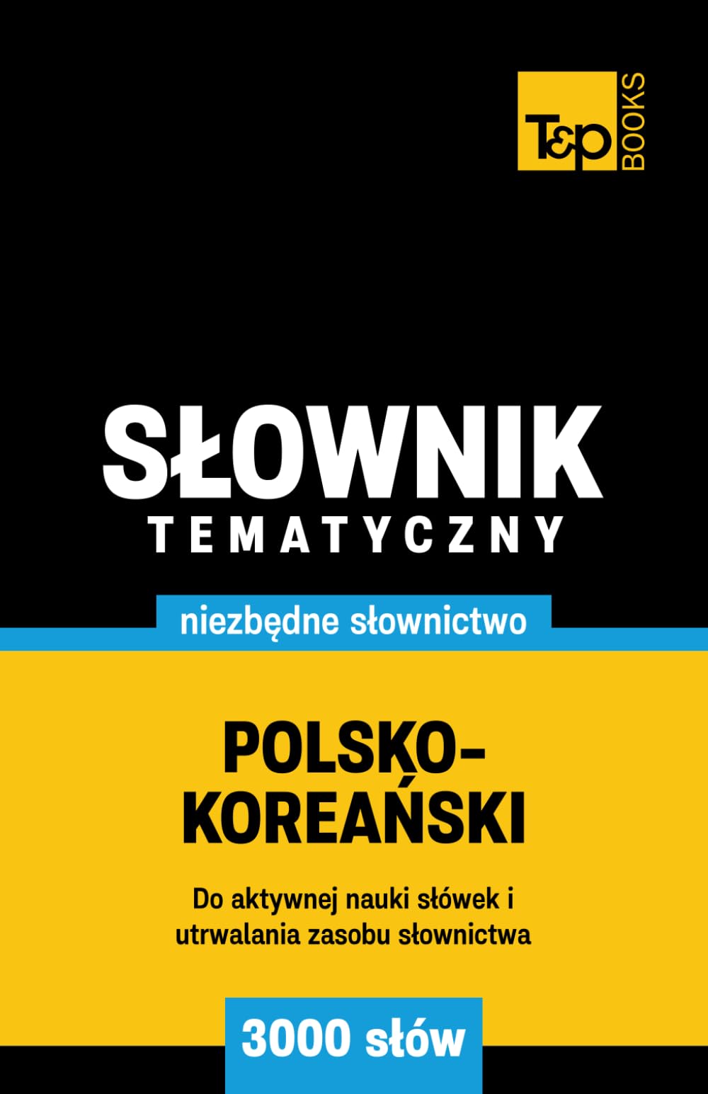 Polsko-koreański słownik tematyczny 3000 słów
