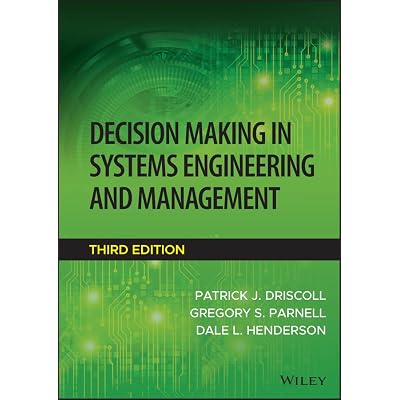 Decision Making in Systems Engineering and Management