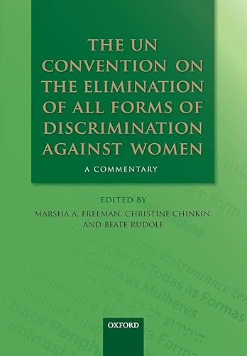 The Un Convention on the Elimination of All Forms of Discrimination Against Women: A Commentary (Oxford Commentaries On International Law)