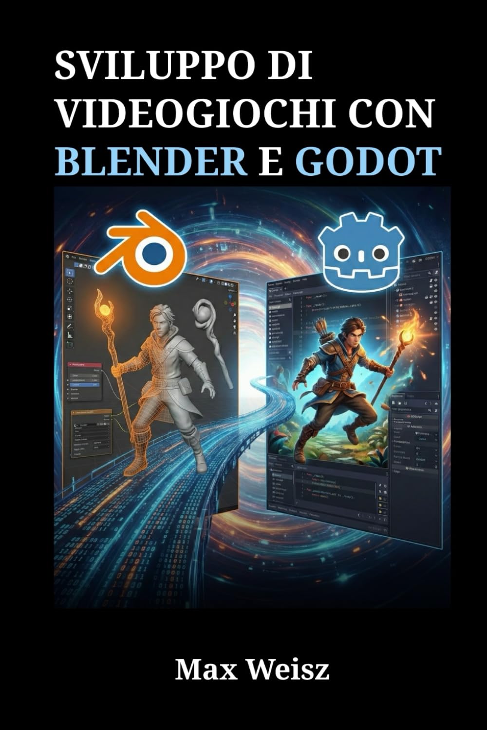 Sviluppo di Videogiochi con Blender e Godot: Il Flusso di Lavoro Completo per Modellazione 3D, Animazione e Programmazione di Motori in Tempo Reale