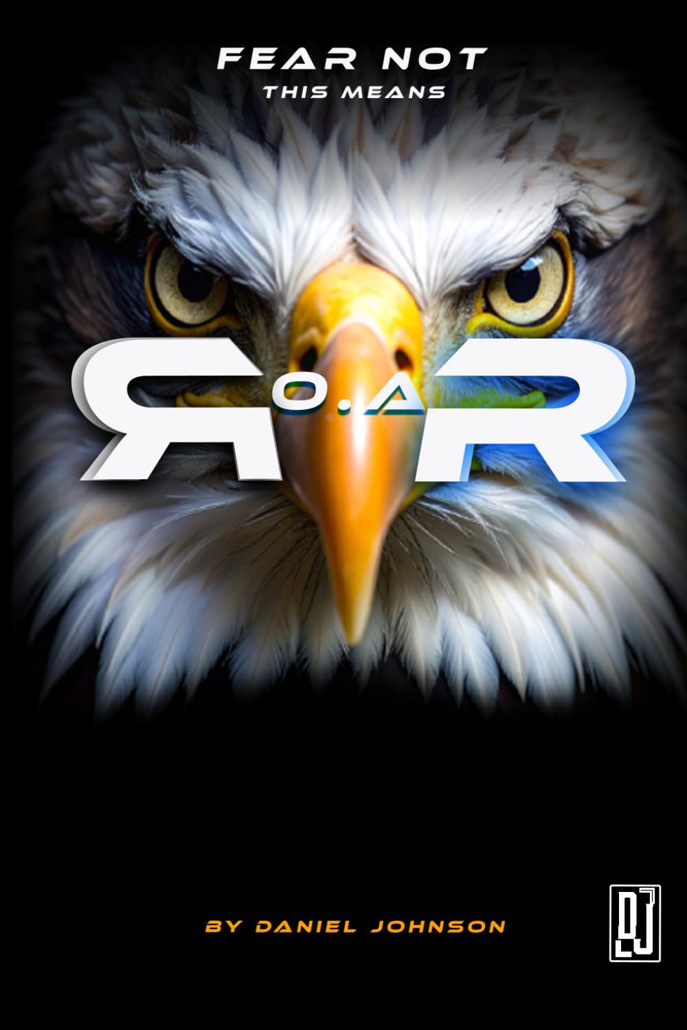 Fear Not This Means R.O.A.R.: A Prophetic Blueprint for Reform, Legacy, and Awakening: 1