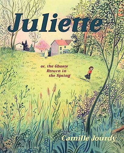 Juliette or, the Ghosts Return in the Spring (English Edition)