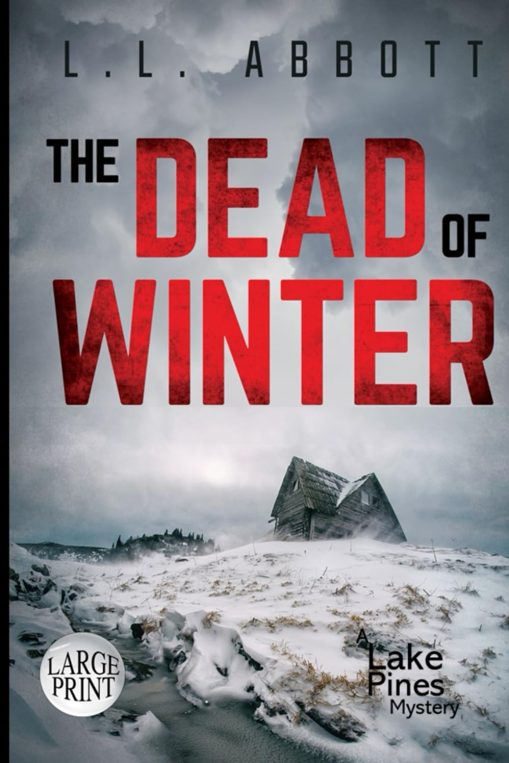 The Dead Of Winter: LARGE PRINT A Lake Pines Mystery