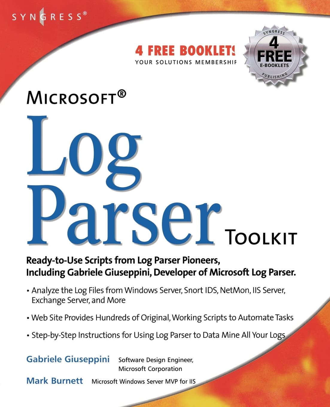 Microsoft Log Parser Toolkit: A Complete Toolkit for Microsoft's Undocumented Log Analysis Tool 1st Edition
