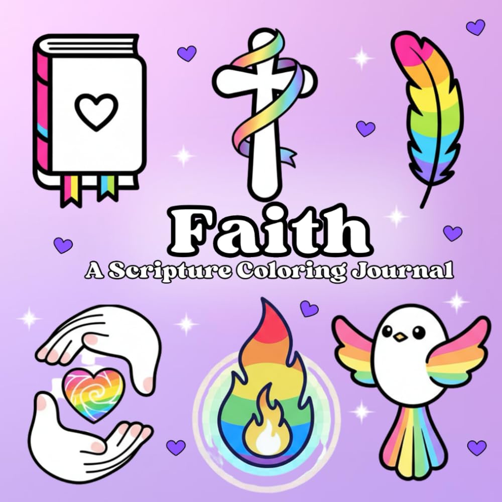 Faith A Scripture Coloring Journal: A Creative Gentle Heartfelt Devotional Practice for Reflection, Peace, Creativity and God’s Love (Radiant Faith: A Scripture Coloring Journal Series)