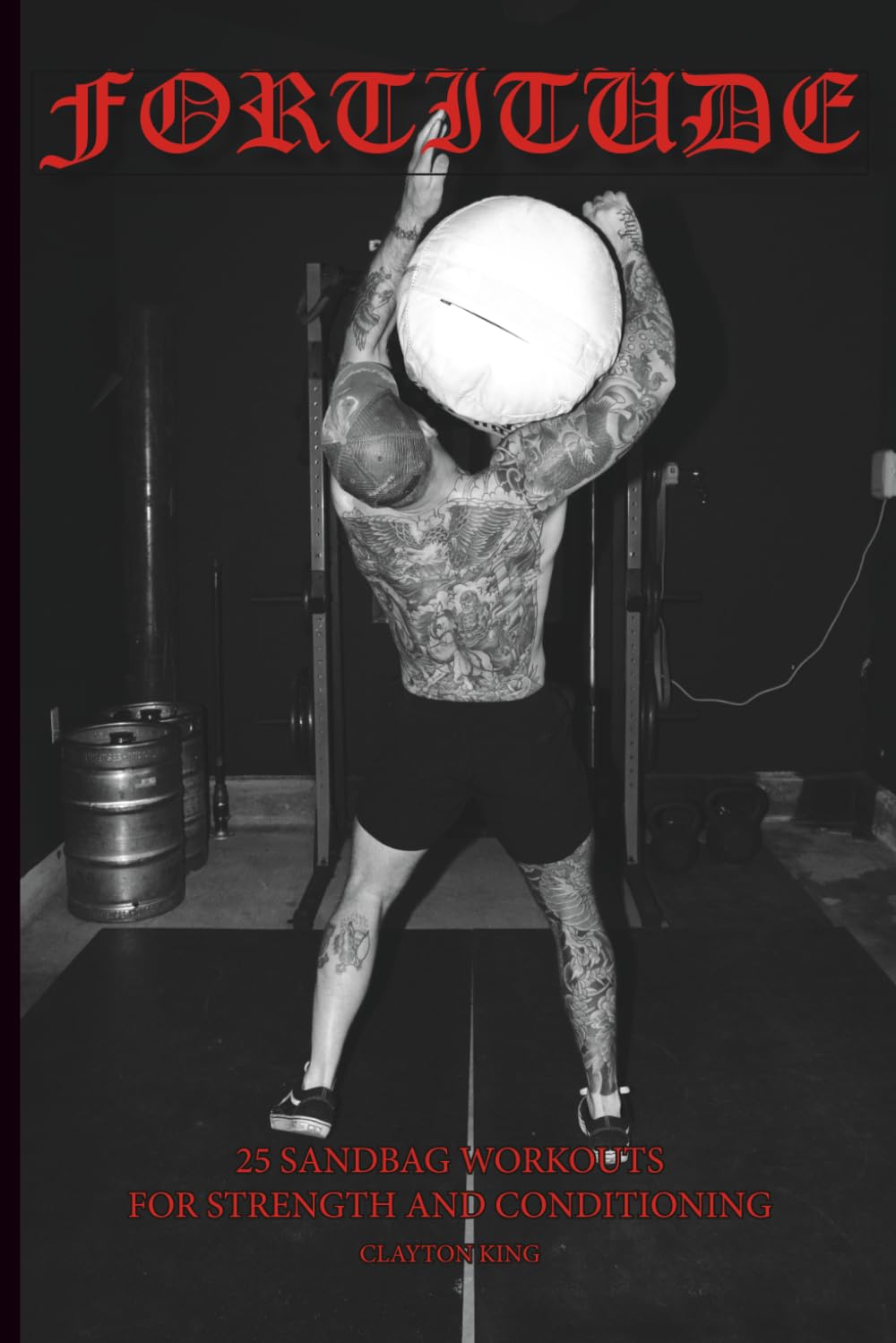 FORTITUDE 25 Sandbag Workouts for Strength and Conditioning
