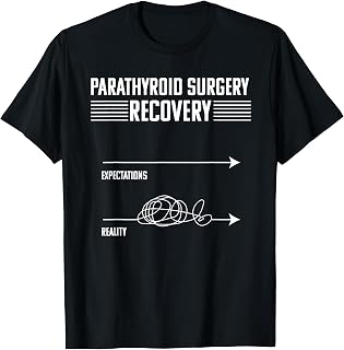 Parathyroid Surgery Recovery Funny Reality vs Expectations T-Shirt