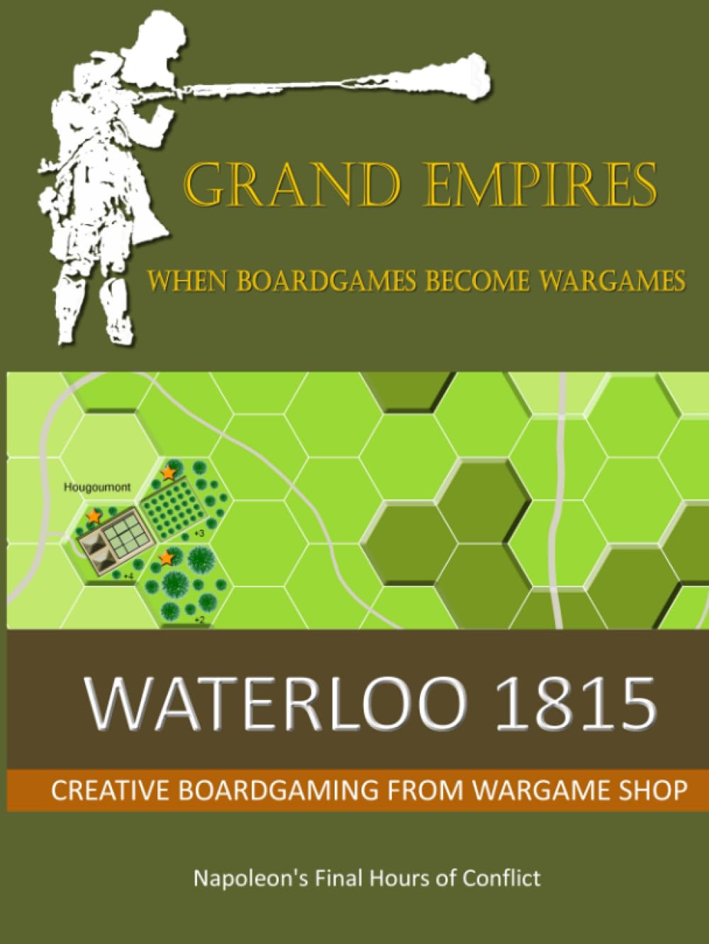 WATERLOO 1815: Napoleon's Final Hours Of Conflict (Grand Empires)