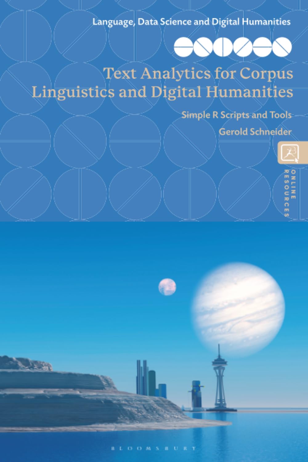 Text Analytics for Corpus Linguistics and Digital Humanities: Simple R Scripts and Tools (Language; Data Science and Digital Humanities)