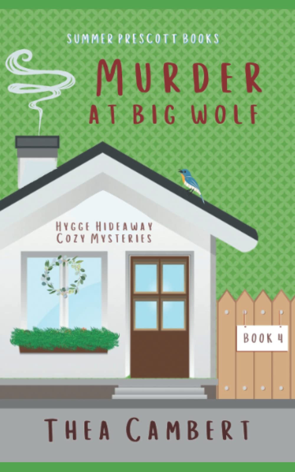 Murder at Big Wolf (Hygge Hideaway Cozy Mysteries)