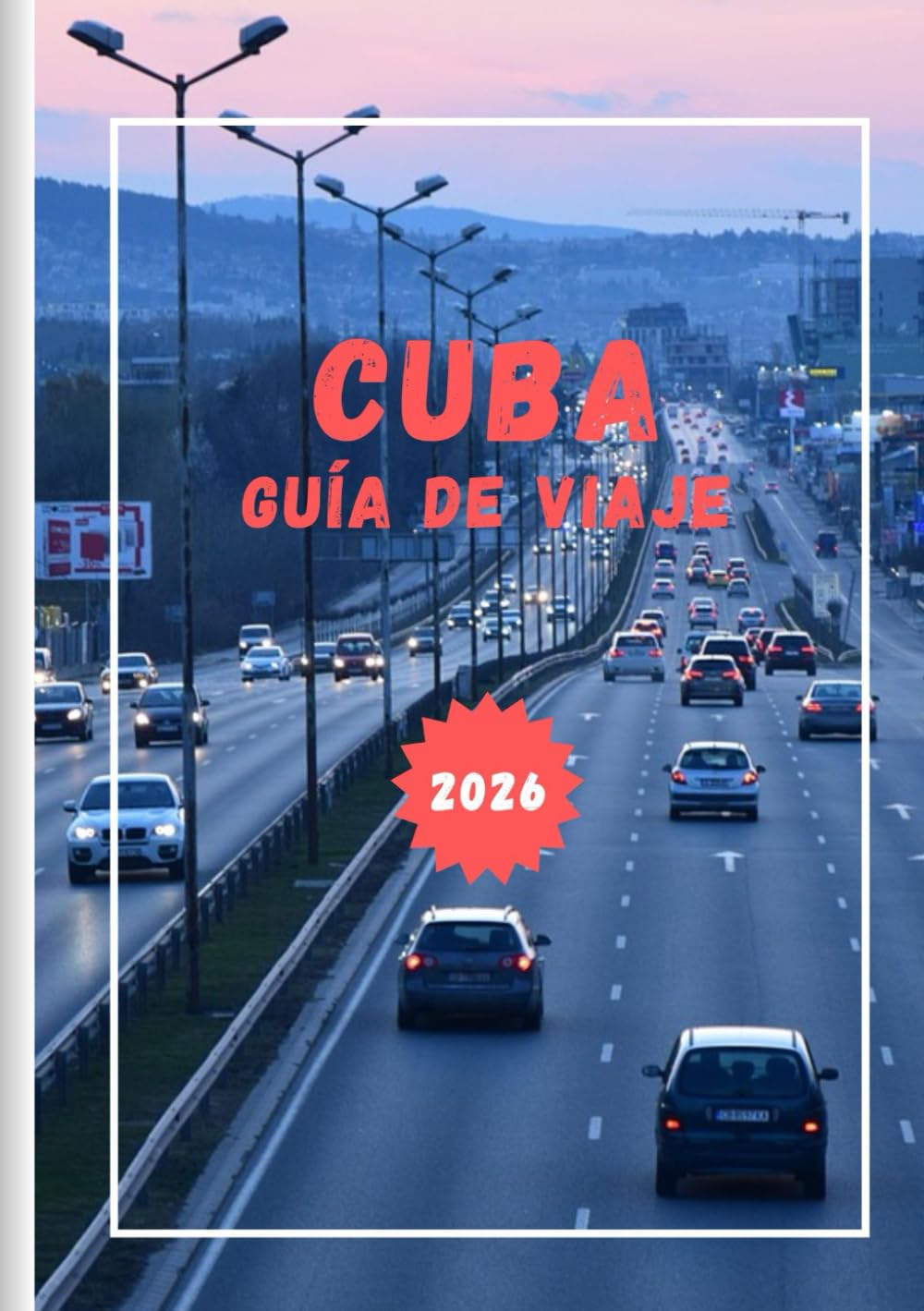 CUBA GUÍA DE VIAJE 2026: Experimente la magia de la música, las playas y las ciudades atemporales