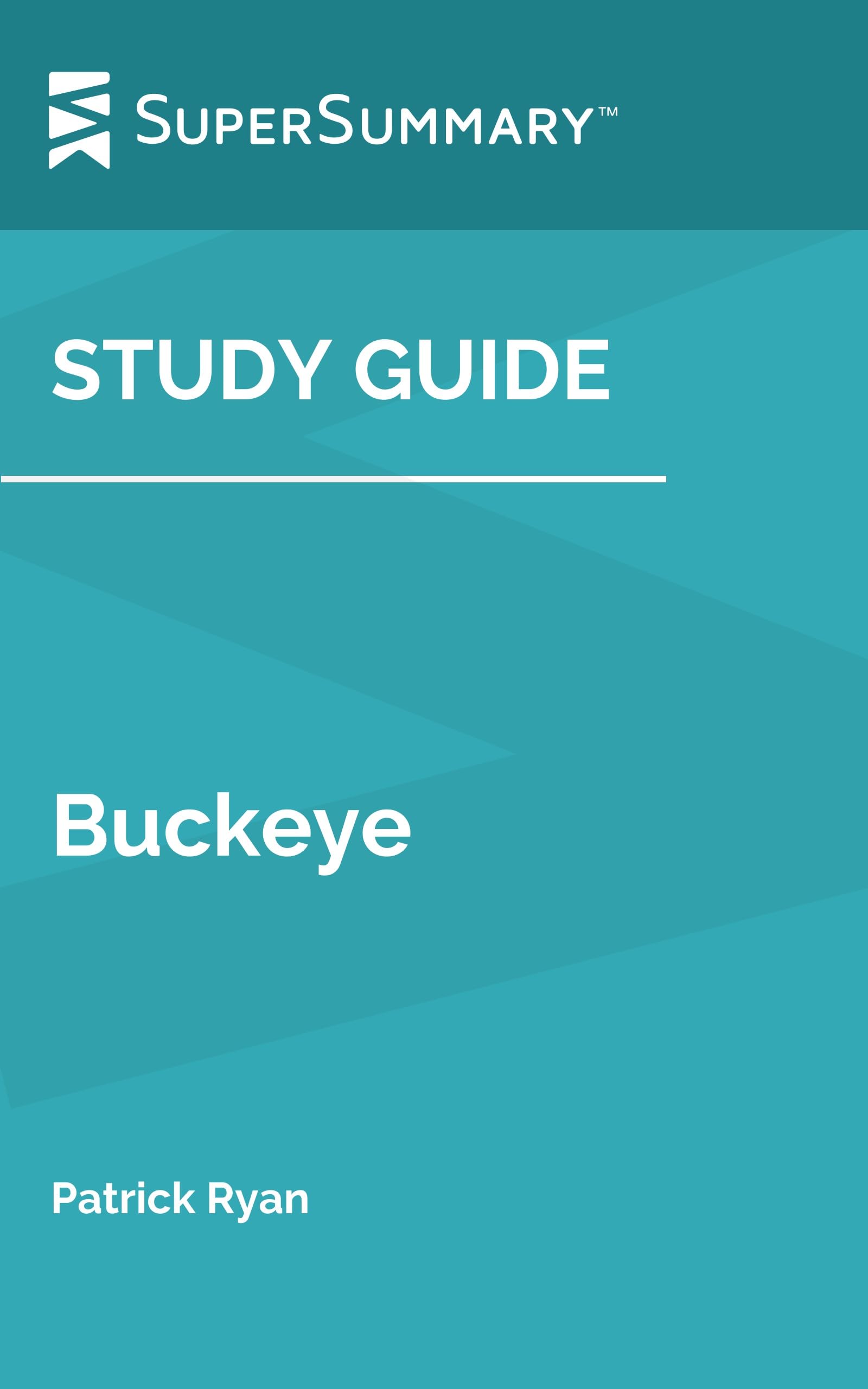 Study Guide: Buckeye by Patrick Ryan (SuperSummary)