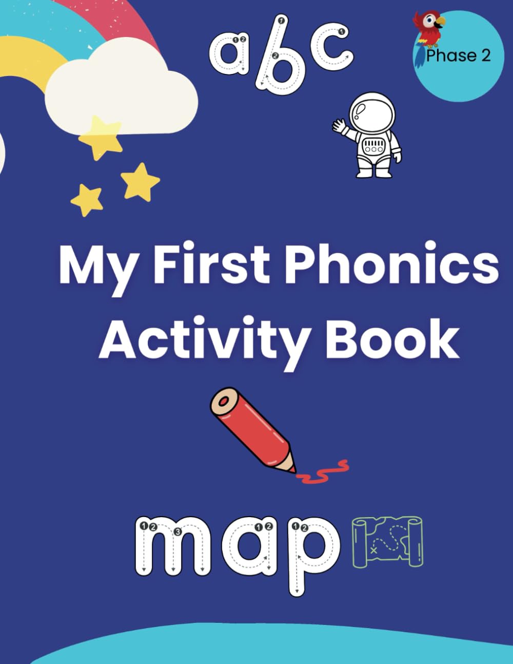 My First Phonics Activity Book: Fun Activities for First Sounds, Letter Formation, and Early Spelling
