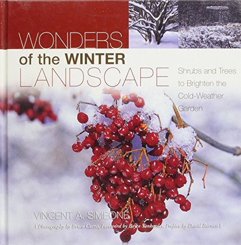 Wonders of the Winter Landscape: Shrubs and Trees to Brighten the Cold-Weather Garden      Hardcover – Bargain Price, October 28, 2005