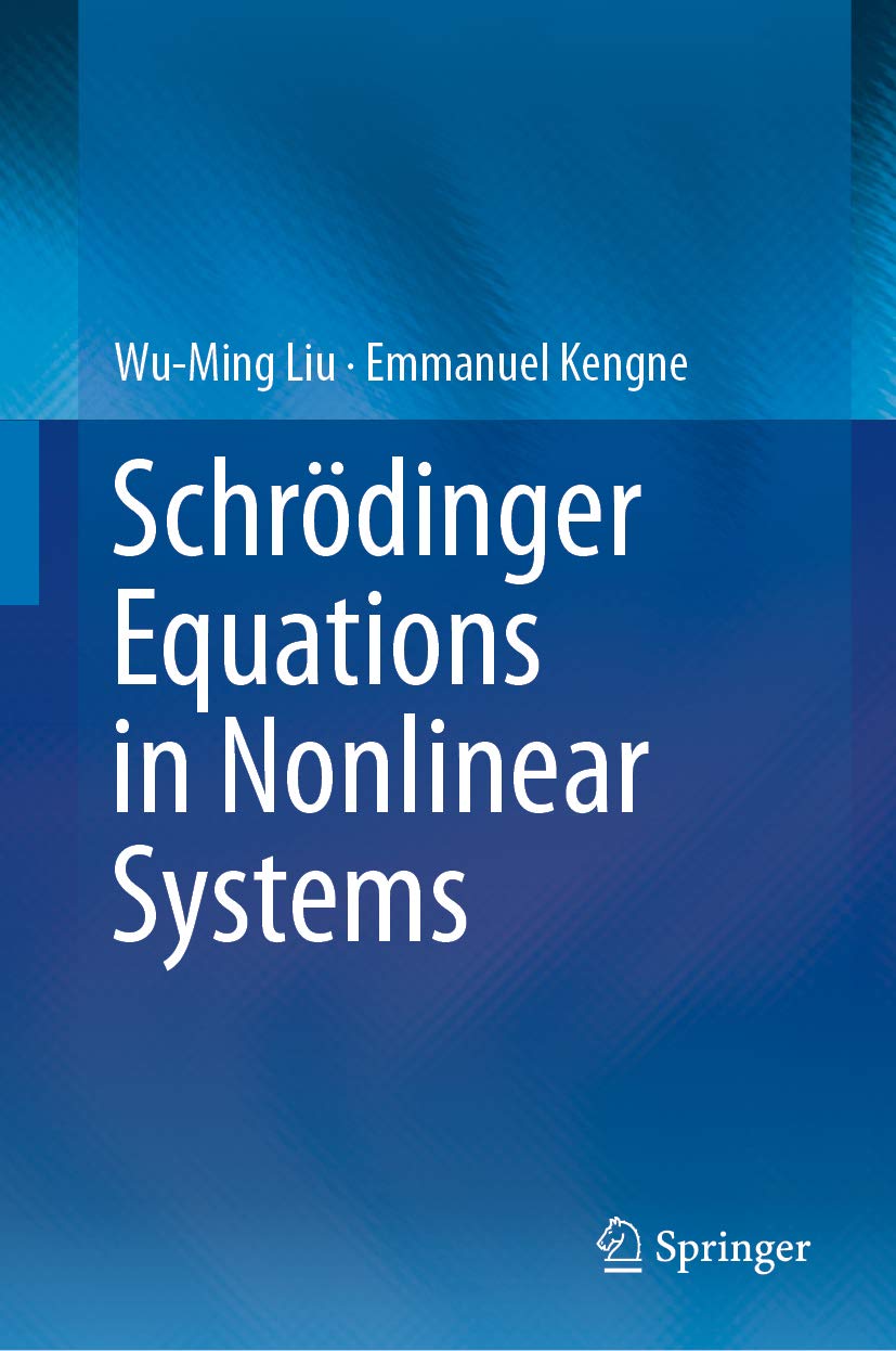 Schrödinger Equations in Nonlinear Systems 1st ed. 2019, Liu, Wu-Ming ...