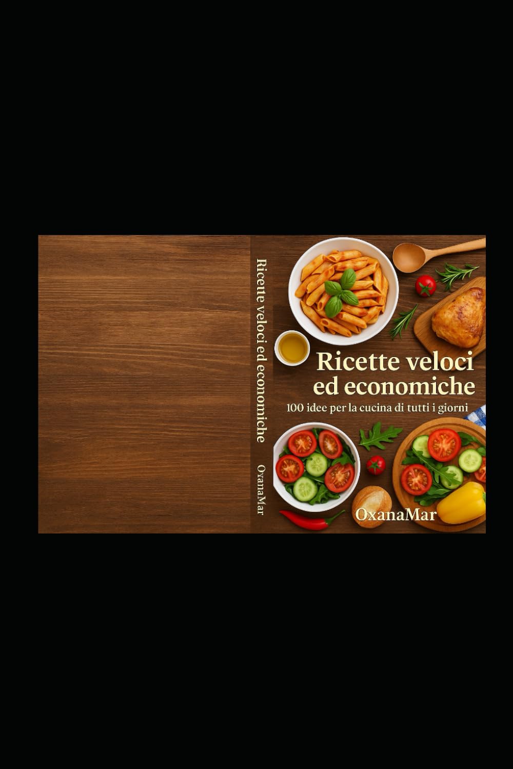 Ricette veloci ed economiche – 100 idee per cucine di tutti i giorni