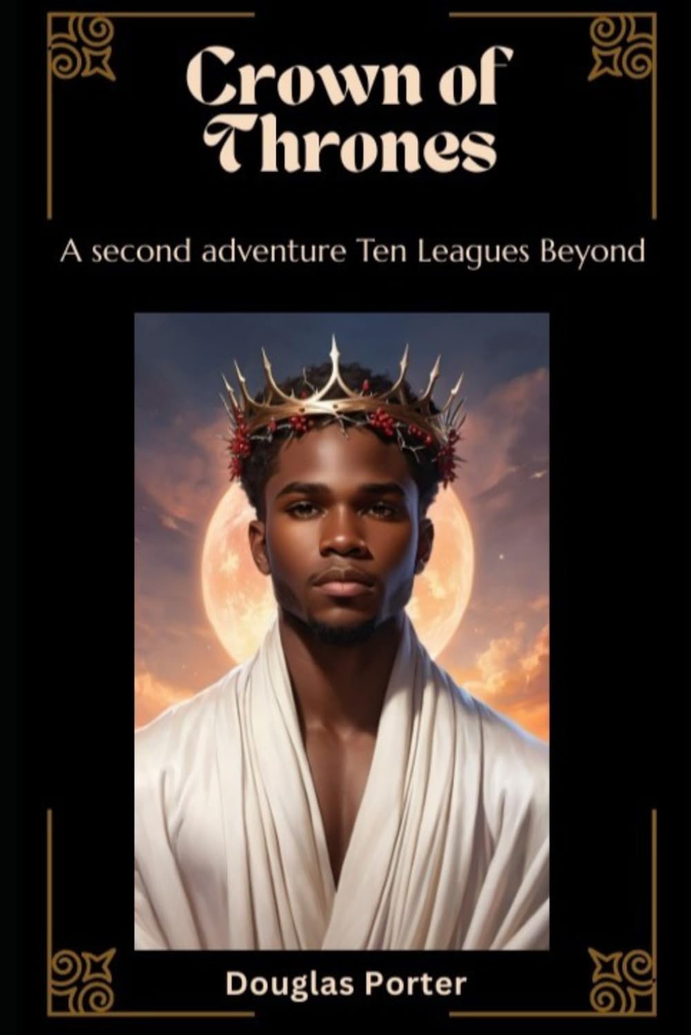 Crown of Thrones: A second adventure Ten Leagues Beyond