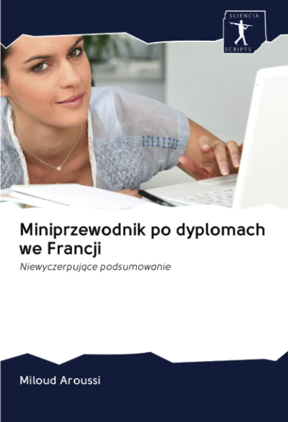 Miniprzewodnik po dyplomach we Francji: Niewyczerpuj¿ce podsumowanie