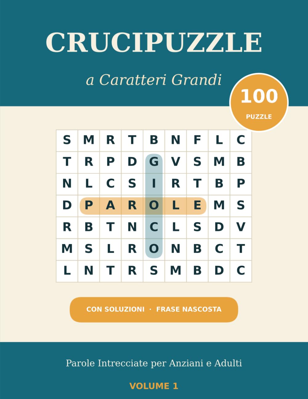 Crucipuzzle a Caratteri Grandi: 100 Parole Intrecciate per Anziani e Adulti — Con Frase Nascosta, Caratteri Grandi e Soluzioni | Volume 1