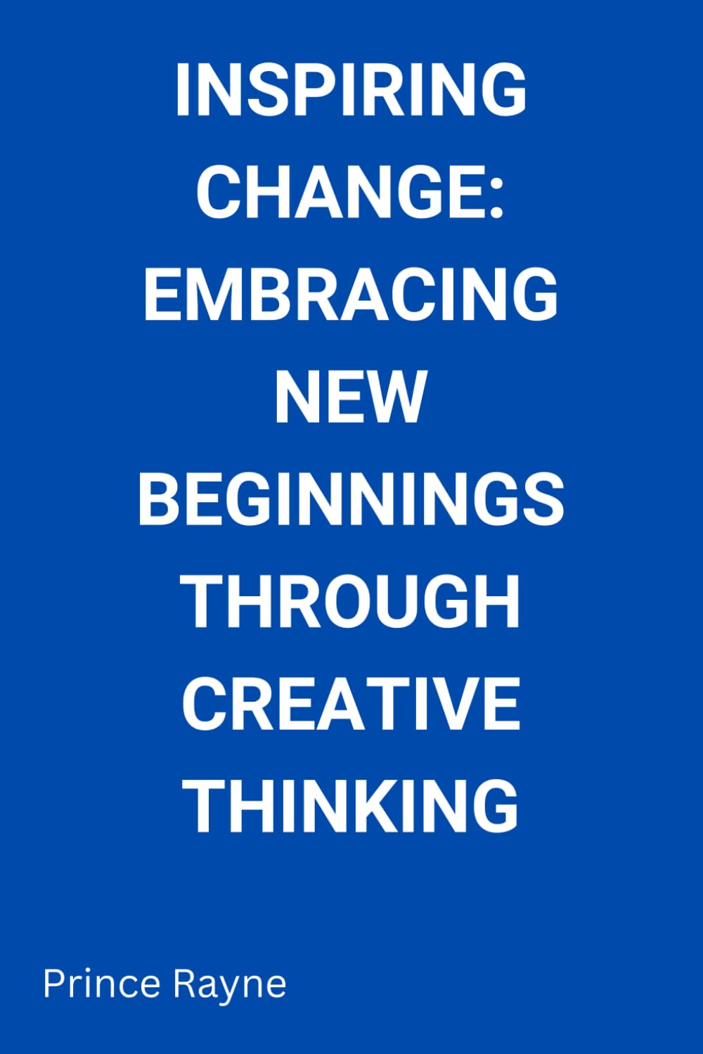 Inspiring Change: Embracing New Beginnings Through Creative Thinking