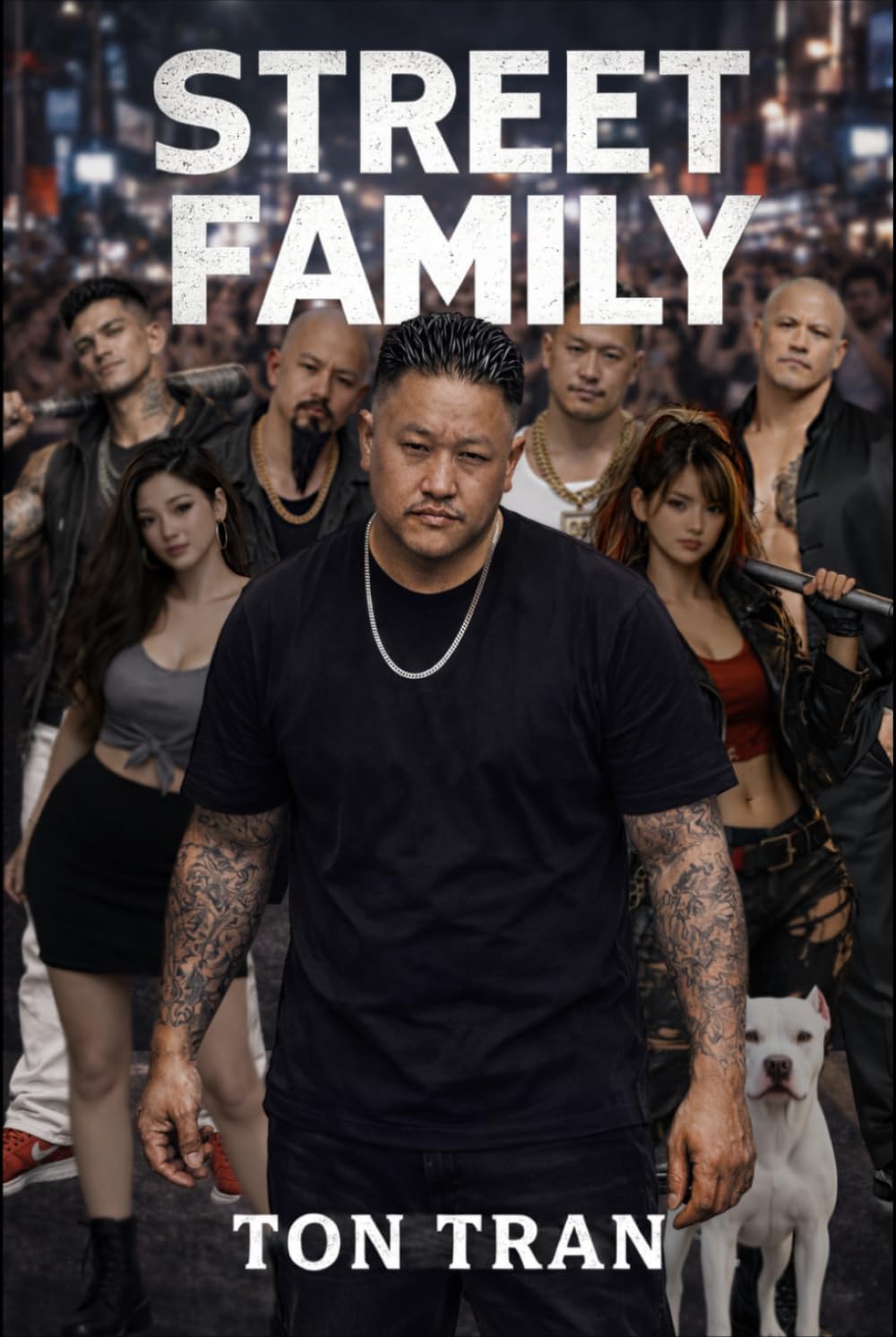 Street Family: A Story of Betrayal, Blood & Brotherhood (The Street Family Series)