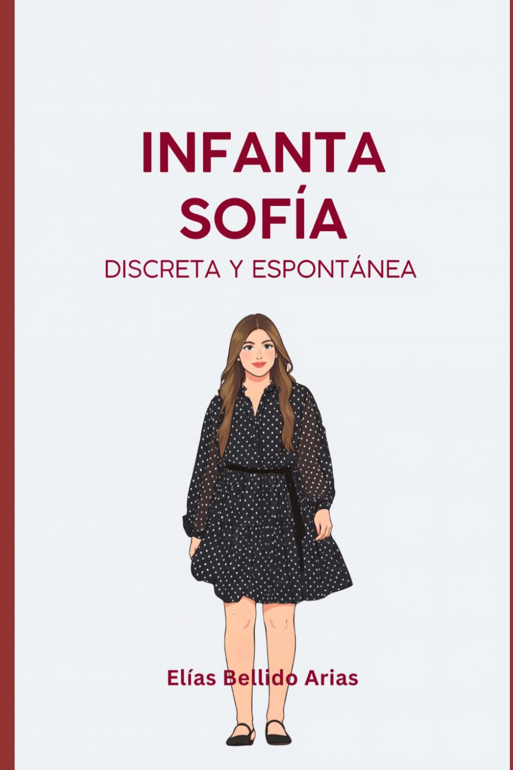 Infanta Sofía: discreta y espontánea.: La hermana inseparable de Leonor. Breve biografía de la segunda hija de los reyes de España.