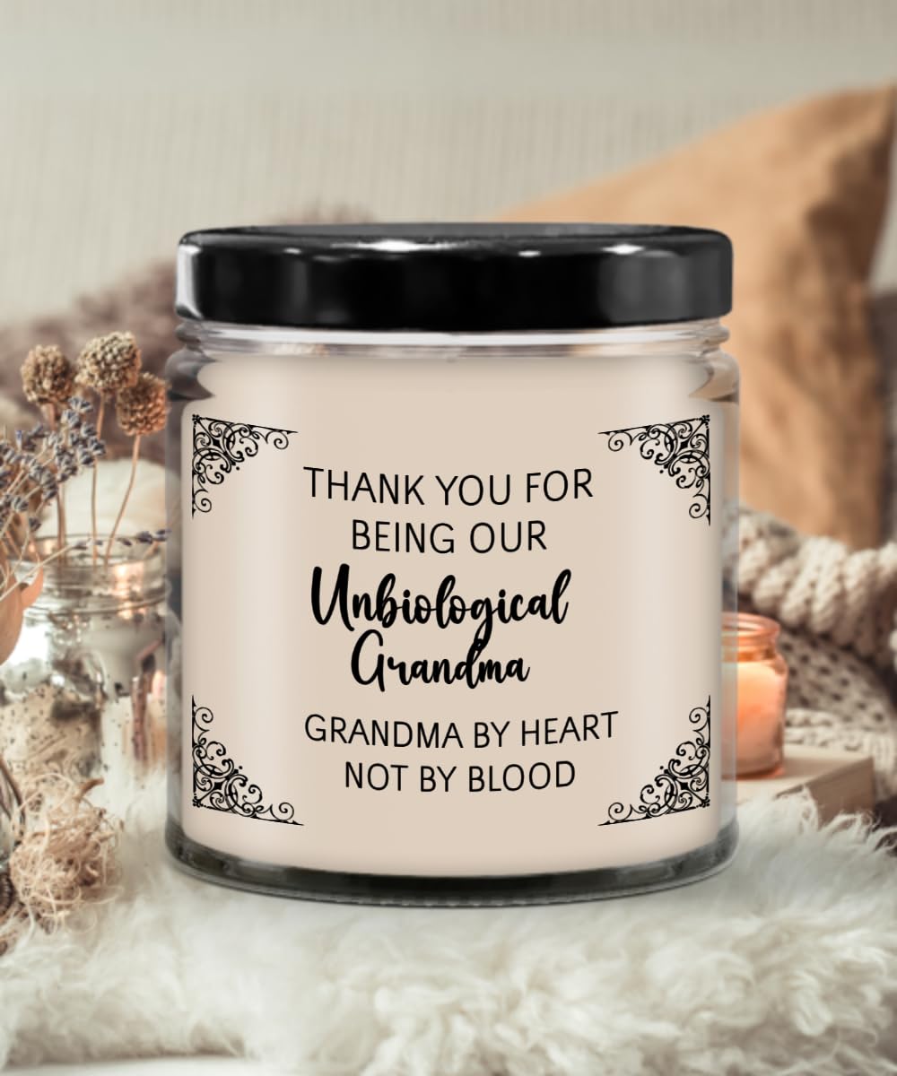 Unbiological Grandma Candle Grandma by Heart Not by Blood Thank You Gift for Our Grandma Christmas Birthday