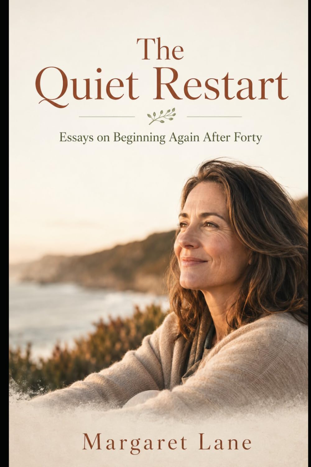 The Quiet Restart: Essays on Beginning Again After Forty